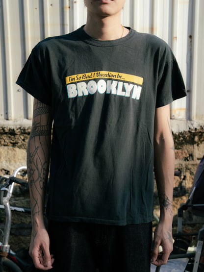 1980s I'm So Bad I Vacation In Brooklyn Tee